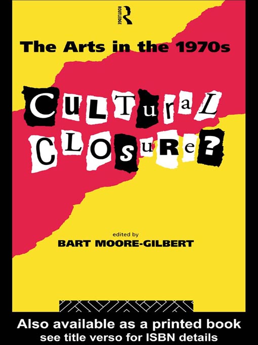 Title details for The Arts in the 1970s by Dr Bart Moore-Gilbert - Available